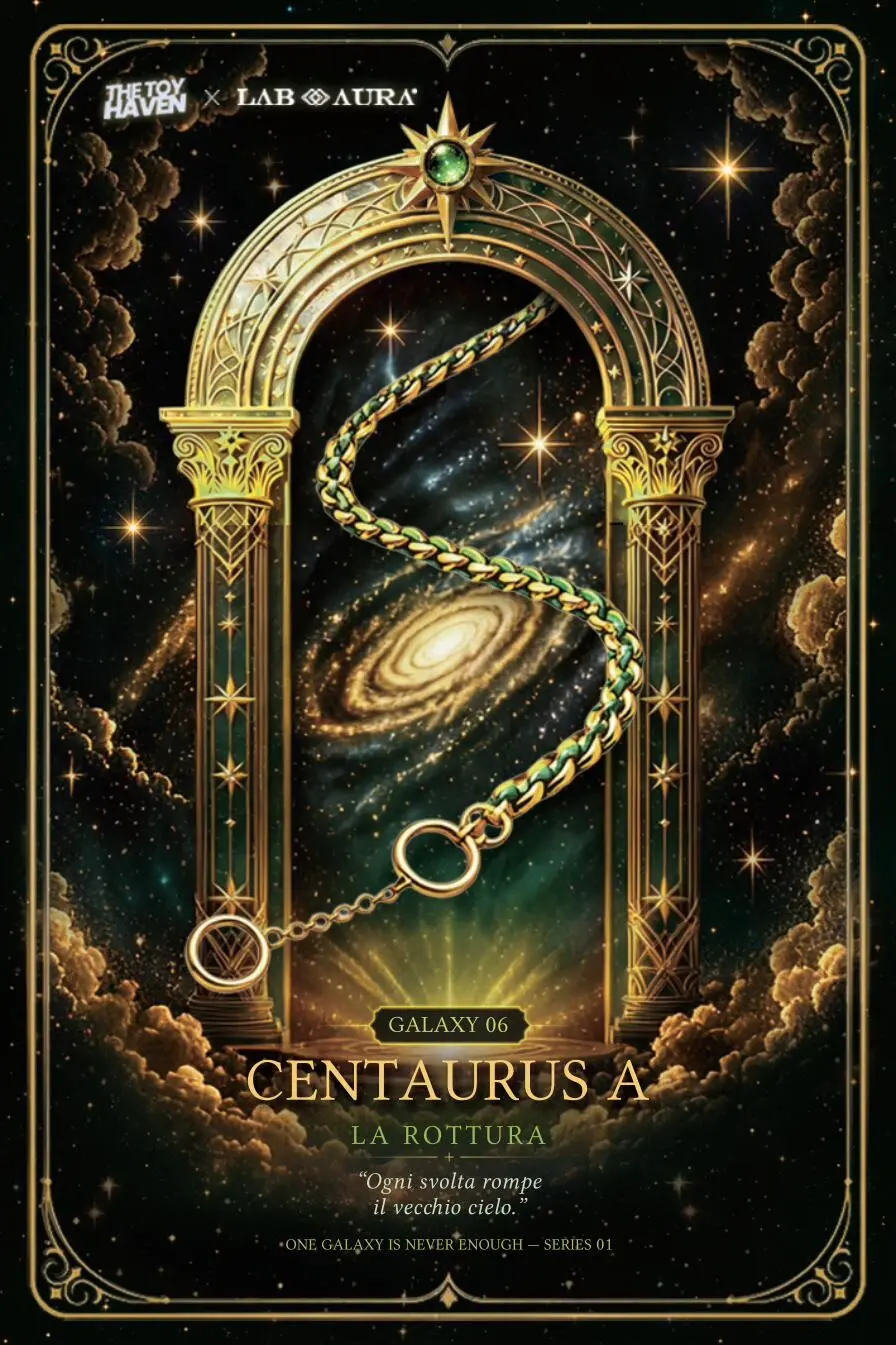 Card ufficiale Galaxy 06 Centaurus A – La Rottura: portale celeste nero e oro con bracciale su una galassia attraversata da luce ambrata.